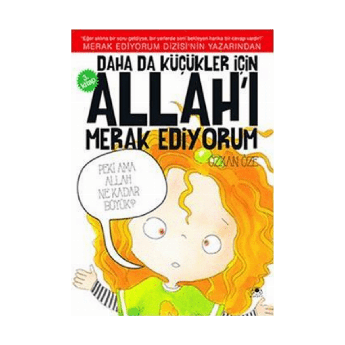 d0d6b-daha-da-kucukler-icin-allahi-merak-ediyorum-3-1-1.png Daha Da Küçükler İçin Allahı Merak Ediyorum - 3 - Görsel 1