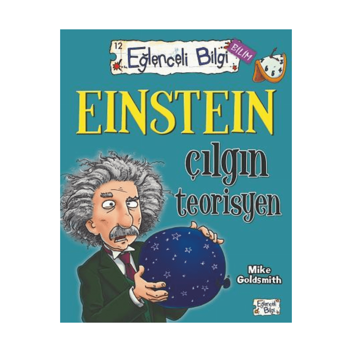 d17cc-eglenceli-bilgi-bilim-12-einstein-cilgin-teorisyen-1-1.png Eğlenceli Bilgi Bilim 12 - Einstein Çılgın Teorisyen - Görsel 1