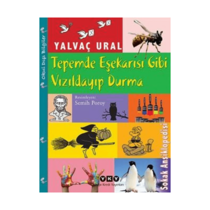 Tepemde Eşek Arısı Gibi Vızıldayıp Durma