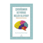 Çocuğumun Beyninde Neler Oluyor