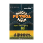 Vahşiler Futbol Takımı 8 Dünyanı En Hızlı Sağ Açığı Fabi Ciltli
