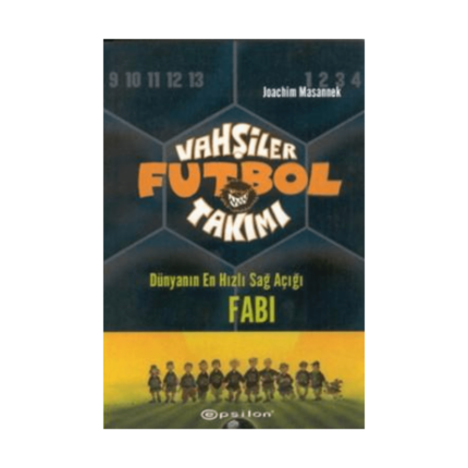 Vahşiler Futbol Takımı 8 Dünyanı En Hızlı Sağ Açığı Fabi Ciltli