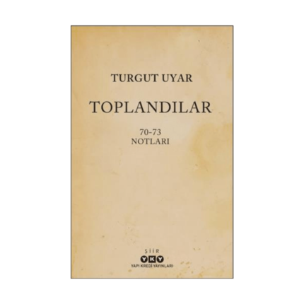 Toplandılar