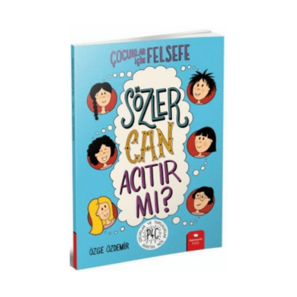 Çocuklar İçin Felsefe - Sözler Can Acıtır Mı ?