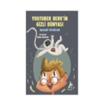 Youtuber Berkin Gizli Dünyası