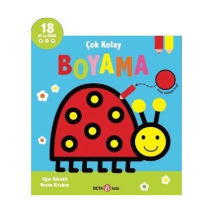 Çok Kolay Boyama - Uğur Böcekli Resim Kitabım