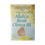 Allah'a Bırak Olmuş Bil