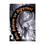 Ben Babam Ve Diğerleri