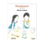 Montessori Öykülerim Serisi 1- Misafir Geliyor