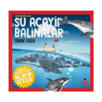 Daha Da Küçükler İçin Şu Acayip Balinalar