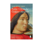 Sular Üstünde Gökler Altında