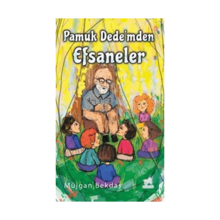 Pamuk Dede'mden Efsaneler
