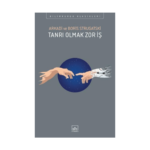 Tanrı Olmak Zor İş