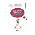 Tek Çocuk Olmakla Nasıl Baş Etsem