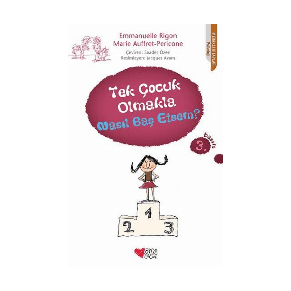 d8151-tek-cocuk-olmakla-nasil-bas-etsem-1-1.png Tek Çocuk Olmakla Nasıl Baş Etsem - Görsel 1