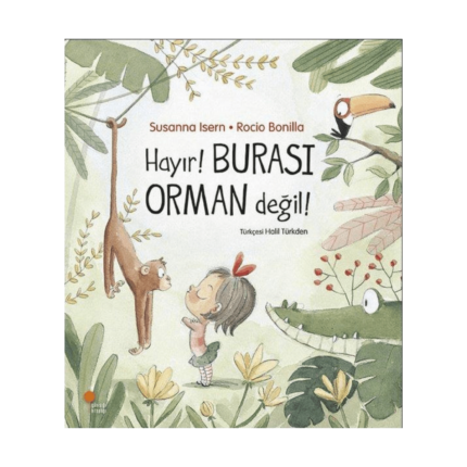 Hayır Burası Orman Değil
