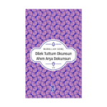 Dilek Tuttum Okunsun Ahım Arşa Dokunsun