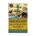 Anlatmak İçin Yaşamak
