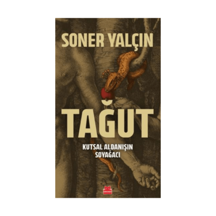 Tağut - Kutsal Aldanışın Soyağacı