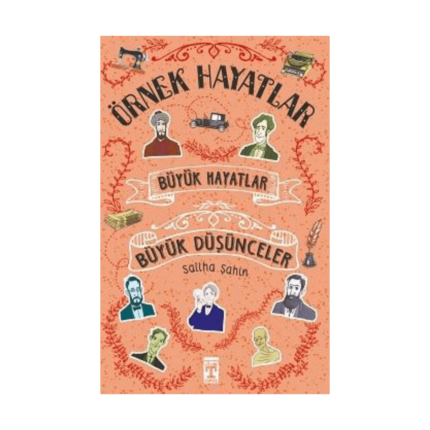 Büyük Hayatlar Büyük Düşünceler - Örnek Hayatlar 7