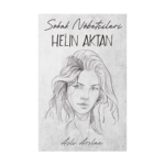 Sokak Nöbetçileri: Helin Aktan