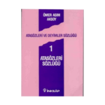 Atasözleri Sözlüğü - Atasözleri Ve Deyimler Sözlüğü 1