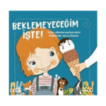 Beklemeyeceğim İşte!