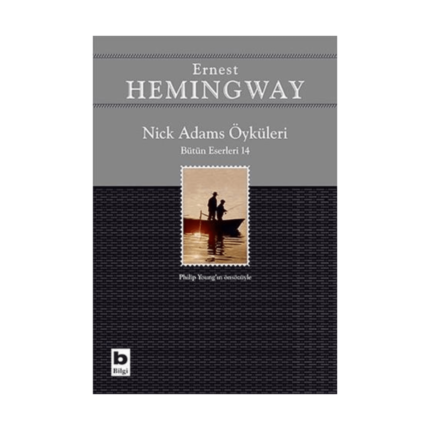 Nick Adams Öyküleri (Bütün Eserleri 14)