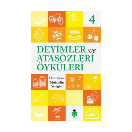 Atasözleri Ve Deyimler Öyküleri - 4