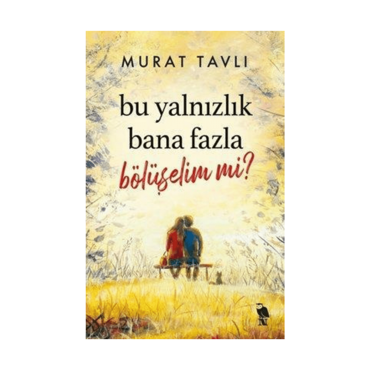 dfe95-bu-yalnizlik-bana-fazla-boluselim-mi-1-1.png Bu Yalnızlık Bana Fazla Bölüşelim Mi? - Görsel 1