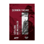 Söyleme Bilmesinler