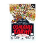 Neşeli. Keyifli. Macera Ve Bilgi Dolu Osmanlı Tarihi - 1. Kitap