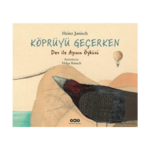 Köprüyü Geçerken - Dev İle Ayının Öyküsü