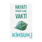Hayatı Sessize Alma Vakti