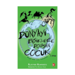 Dünyayı Bisikletle Dolaşan Çocuk 3 Asyadan Eve Yolculuk