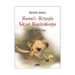 Kanatlı Kirpiyle Uçan Kaplumbağa - Karton Kapak