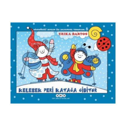 Kelebek Peri Kayağa Gidiyor Uğurböceği Sevecen İle Salyangoz Tomurcuk 36