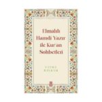 Elmalılı Hamdi Yazır İle Kuran Sohbetleri