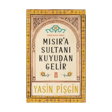 Mısıra Sultanı Kuyudan Gelir