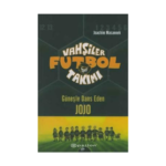 Vahşiler Futbol Takımı 11 Güneşle Dans Eden Jojo