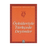 Öyküleriyle Türkçede Deyimler