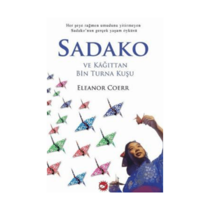 Sadako Ve Kağıttan Bin Turna Kuşu