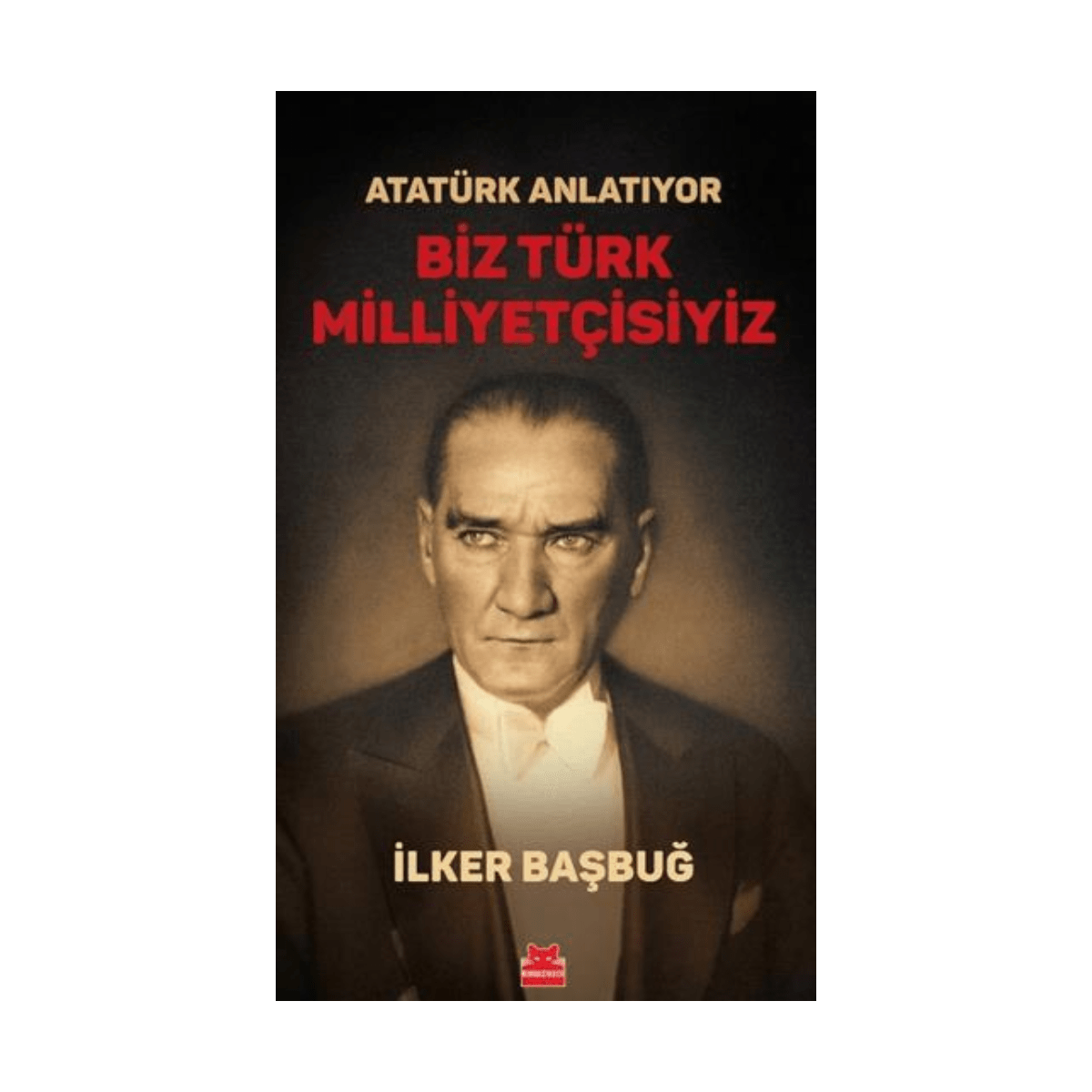 e4f89-ataturk-anlatiyor-biz-turk-milliyetcisiyiz-1-1.png Atatürk Anlatıyor - Biz Türk Milliyetçisiyiz - Görsel 1