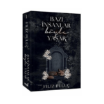 Bazı İnsanlar Böyle Yaşar