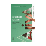 Özgürlüğe Kaçışım