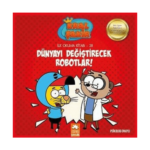 İlk Okuma Kitabı 28 - Dünyayı Değiştirecek Robotlar!