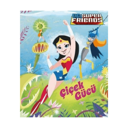 Dc Süper Friends - Çiçek Gücü
