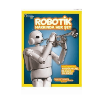 Robotik Hakkında Her Şey