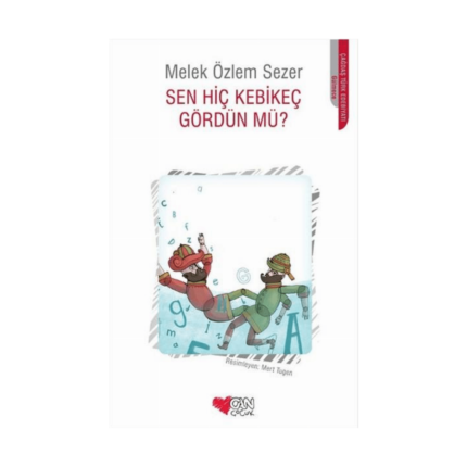 Sen Hiç Kebikeç Gördün Mü ?