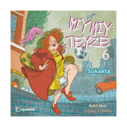 Mıymıy Teyze 6 - Sokakta